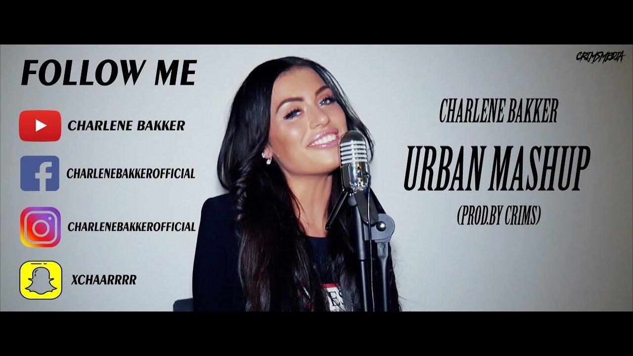 CHARLENE BAKKER - URBAN MASHUP (PROD. BY CRIMS)