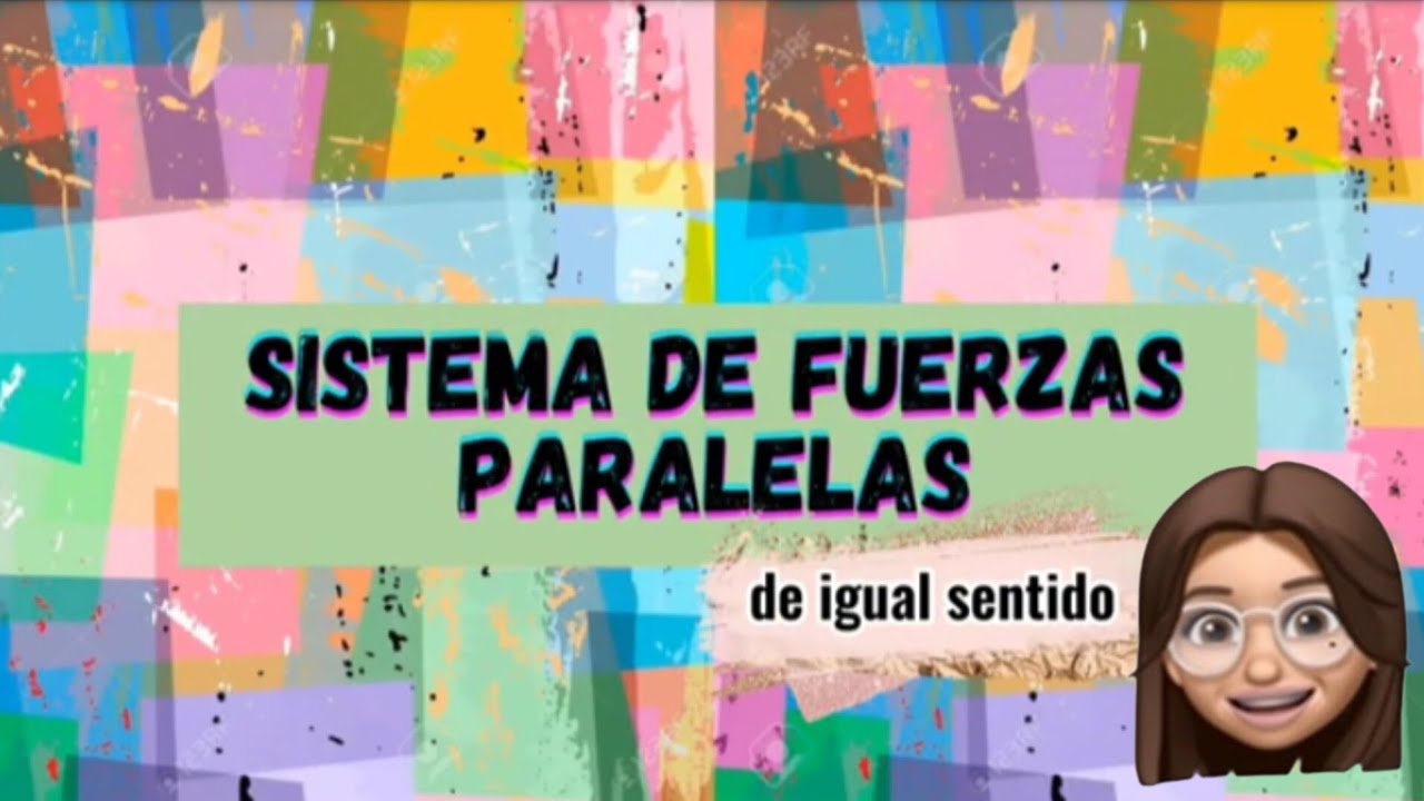SISTEMA DE FUERZAS PARALELAS de igual sentido. Método analítico y gráfico