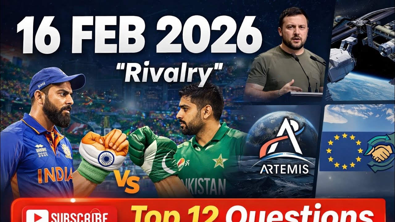 16 February 2026 Current Affairs | Top 12 Questions | India vs Pakistan | G20 | NASA Artemis 