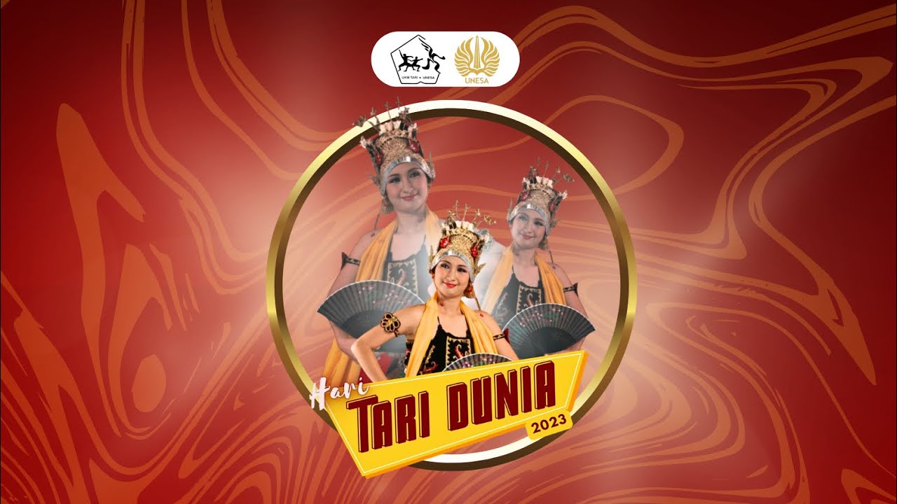 HARI TARI DUNIA 2023 | UKM KKM TARI UNESA