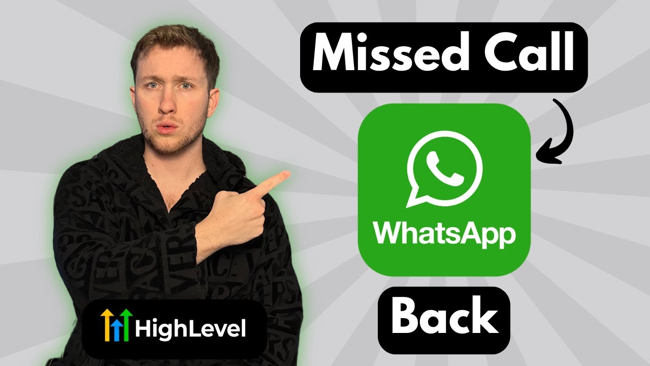Missed Call WhatsApp Back | GoHighlevel Automation