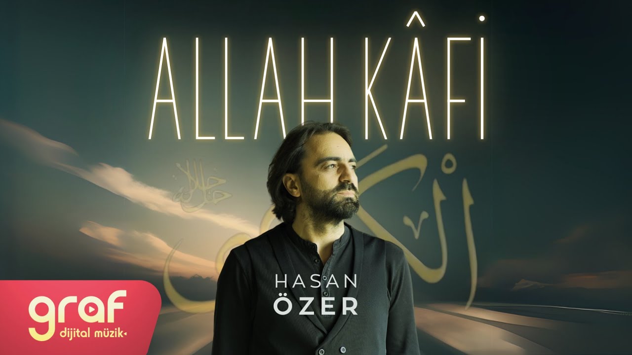 Hasan &Ouml;zer - Allah K&acirc;fi (Official Lyric Video)