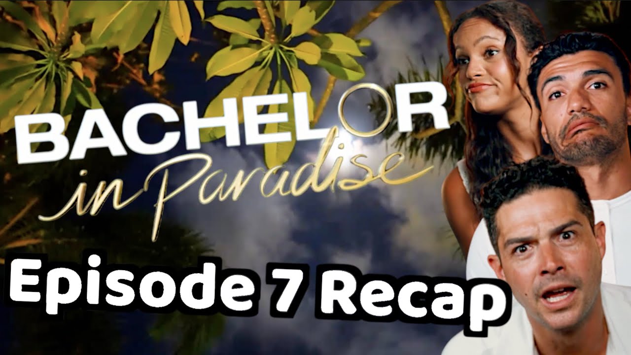Oops! All Villains | Bachelor in Paradise RECAP