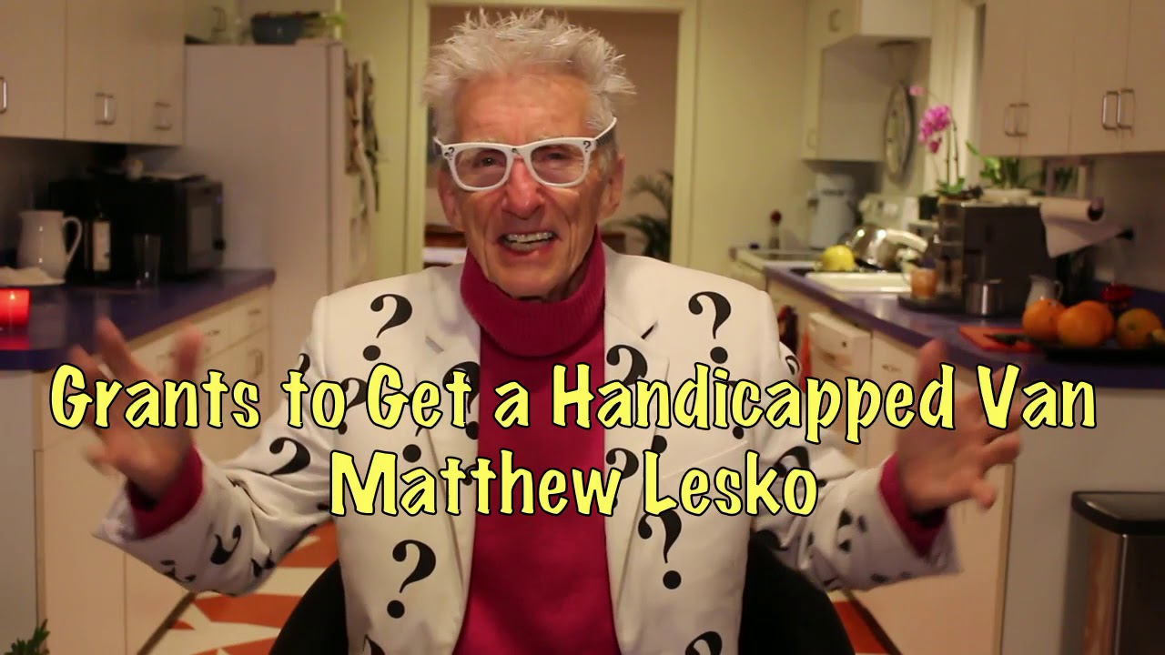 $12,000 in Grants to Get a Handicapped Van ....Free Download  www.Lesko.com/5free