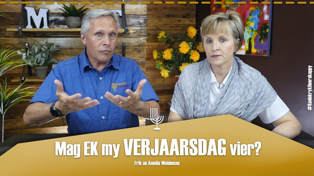 Mag EK my VERJAARSDAG vier? - Past. Frik en Amelia Weideman | Menorah Tabernacle