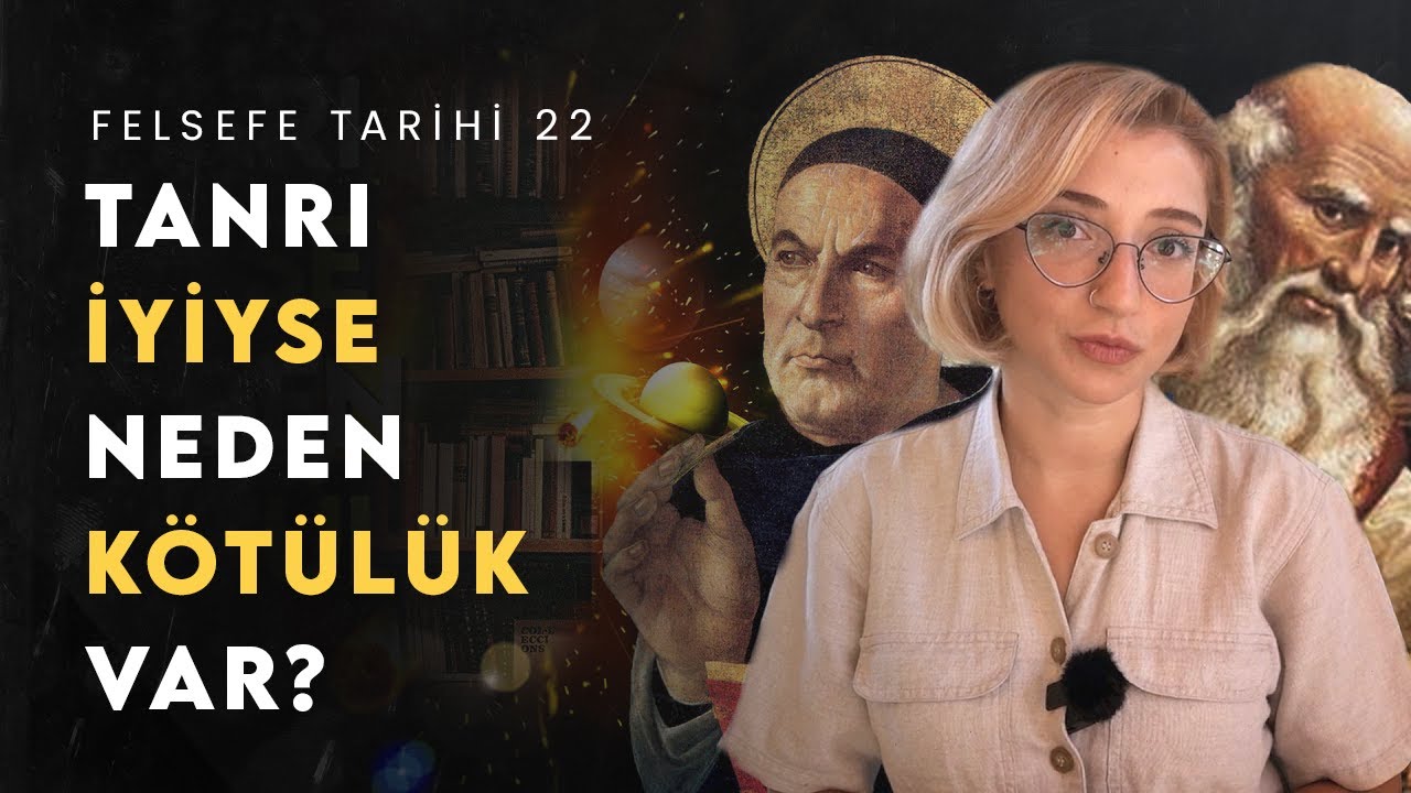 Ateizmin Eleştirisi: TANRI, KÖTÜLÜK VE ÖZGÜR İRADE PROBLEMİ | Felsefe Tarihi 22