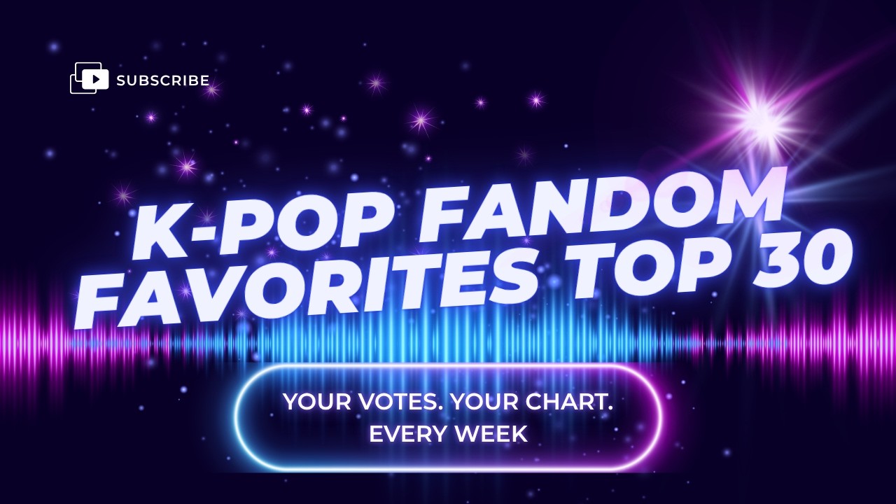 K‑pop Fandom Favorites Top 30 | March 6th