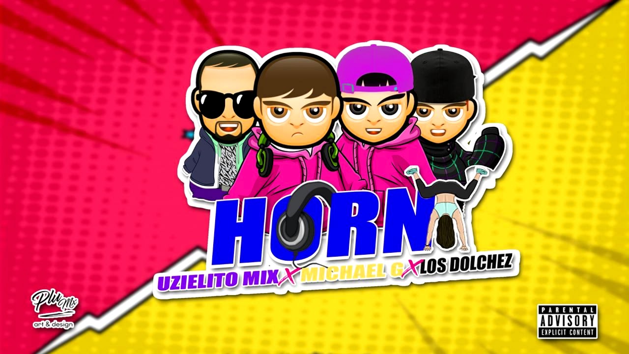 H0RNII-UZIELITO MIX//MICHAEL G//LOS DOLCHEZ