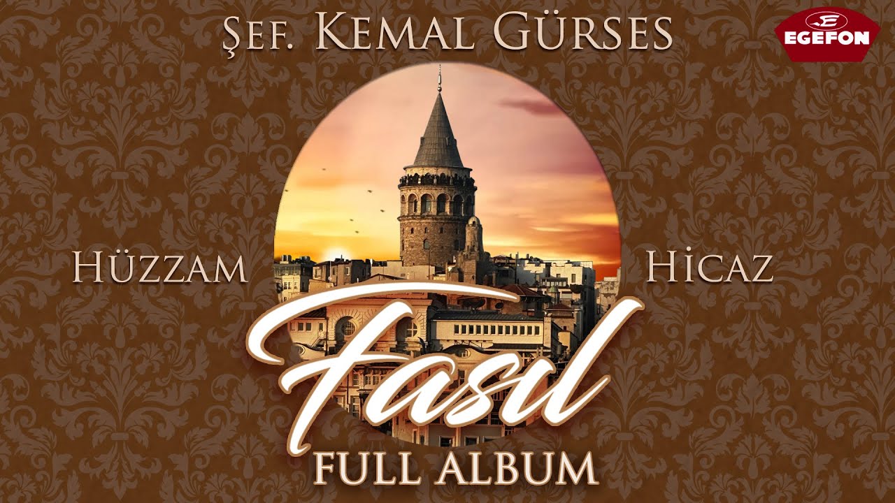 Fasıl - Hüzzam Hicaz - Full Album Şef Kemal Gürses - Orijinal Kayıtlar Remastered