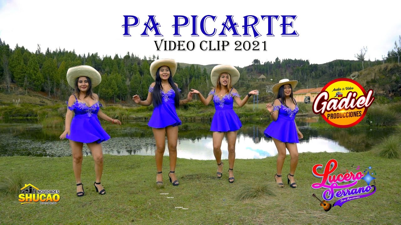 PA PICARTE - LUCERO SERRANO 2021 VIDEO CLIP PRIMICIA NOVIEMBRE / GADIEL PRODUCCIONES - HUANCABAMBA