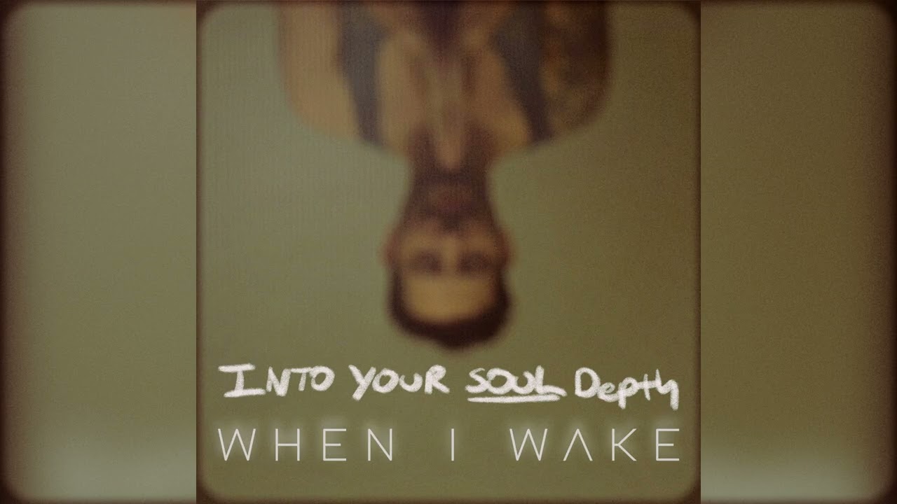 WHEN I WAKE – Into Your Soul Depth (Official Audio)