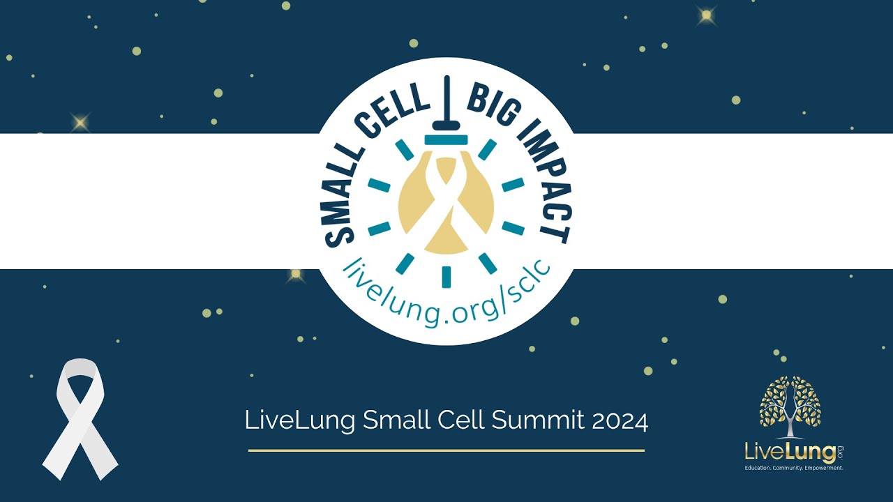 LiveLung Small Cell Summit 2024