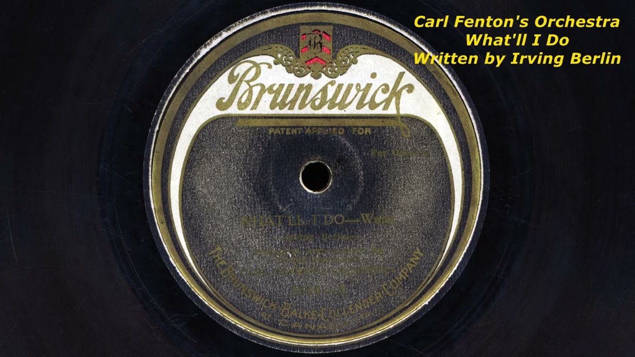 1924 CARL FENTON'S ORCHESTRA What'll I Do IRVING BERLIN - 78 RPM Record