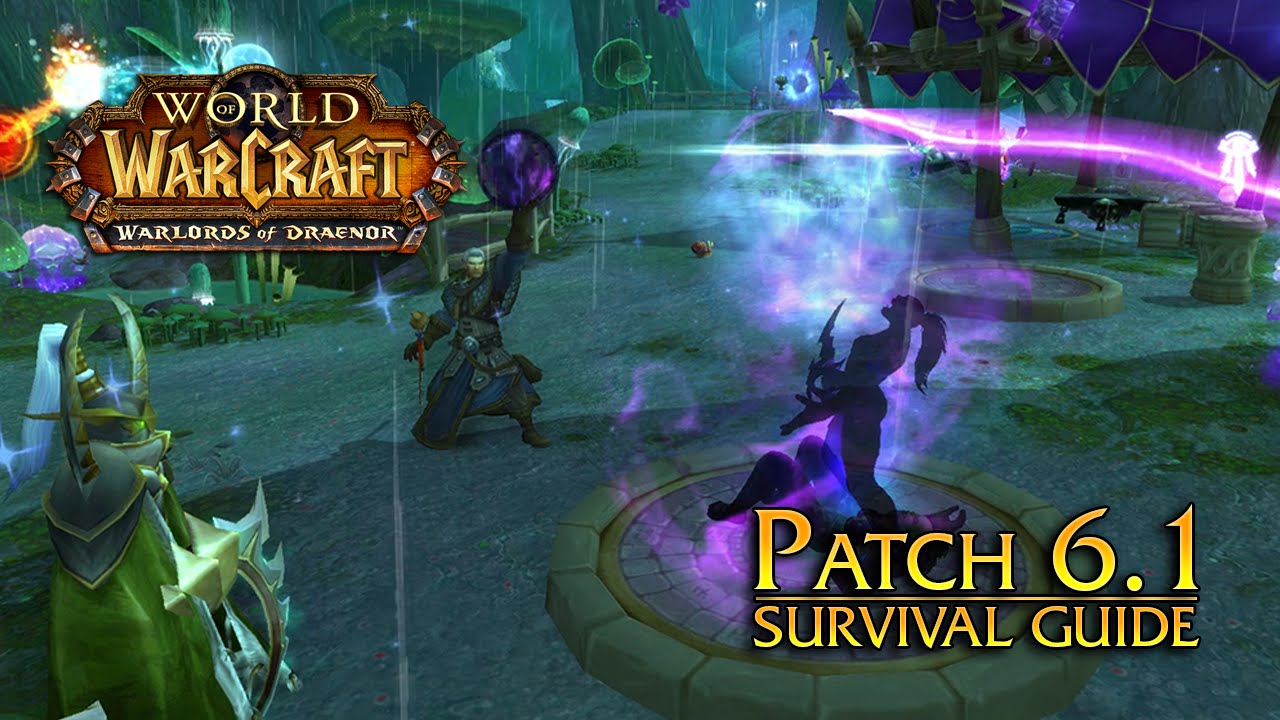 Patch 6.1 - Survival Guide