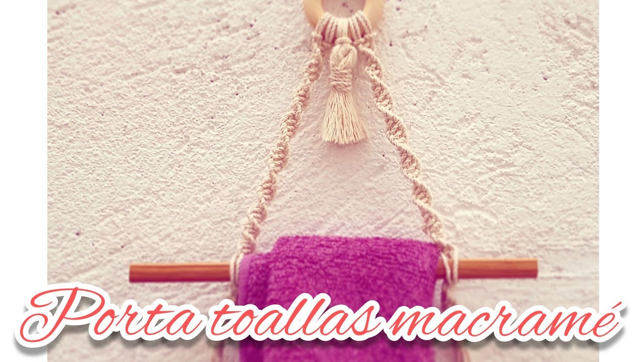 Porta toallas macramé DIY