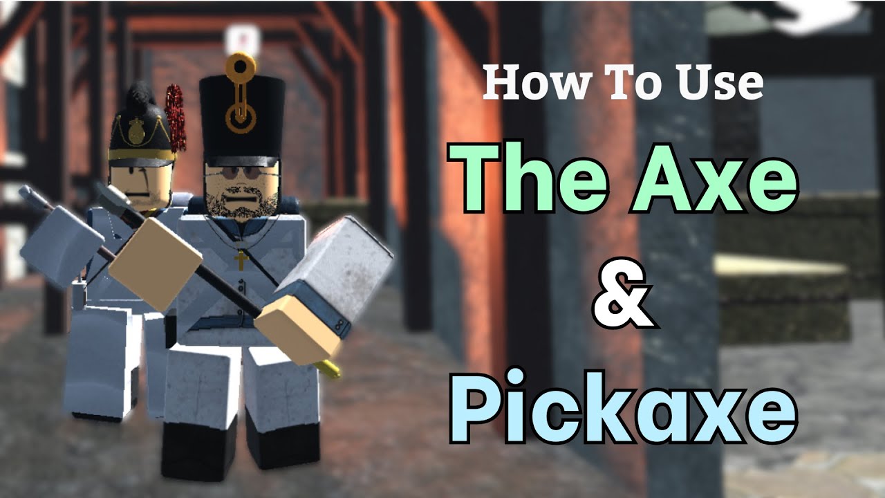 How to use The Axe & Pickaxe [Guts & Blackpowder Fast Guides]
