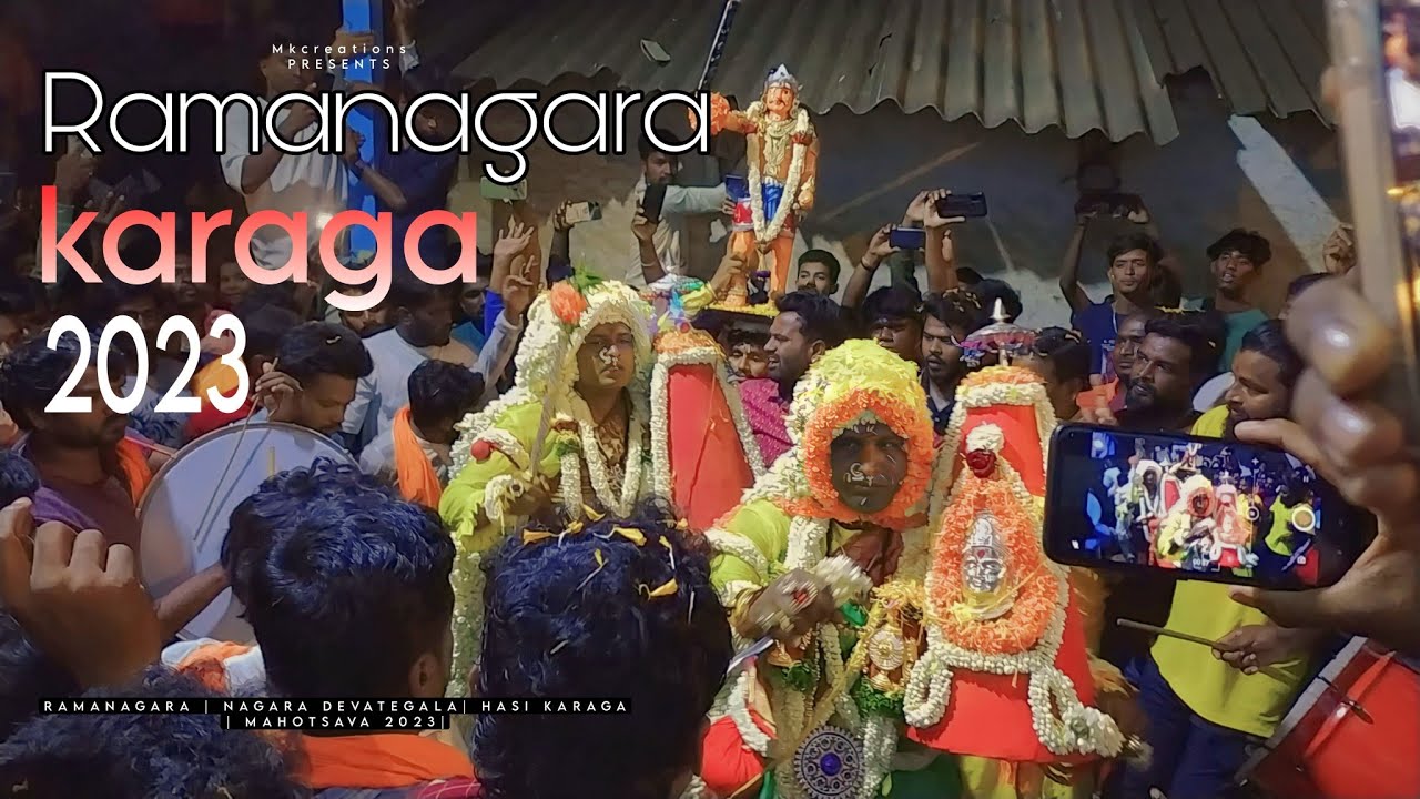 Ramanagara Karaga Mahotsava 2023 || Nagara Devategala Karaga Mahotsava #Mkcreations📻