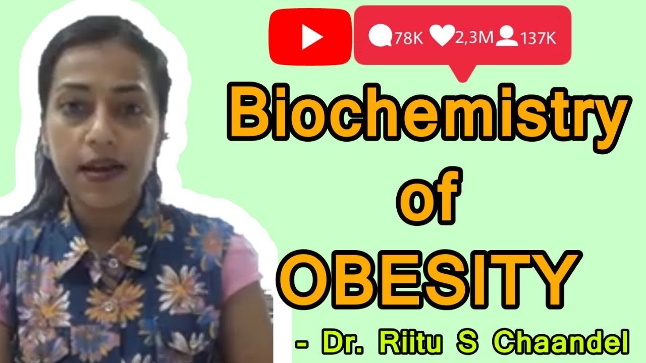 Biochemistry Of Obesity