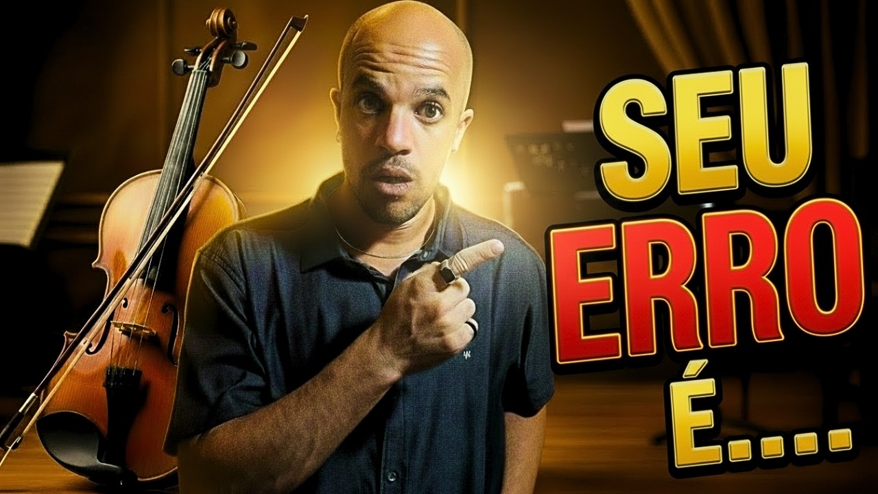 É por isso que você NÃO EVOLUI no Violino.. O que fazer?