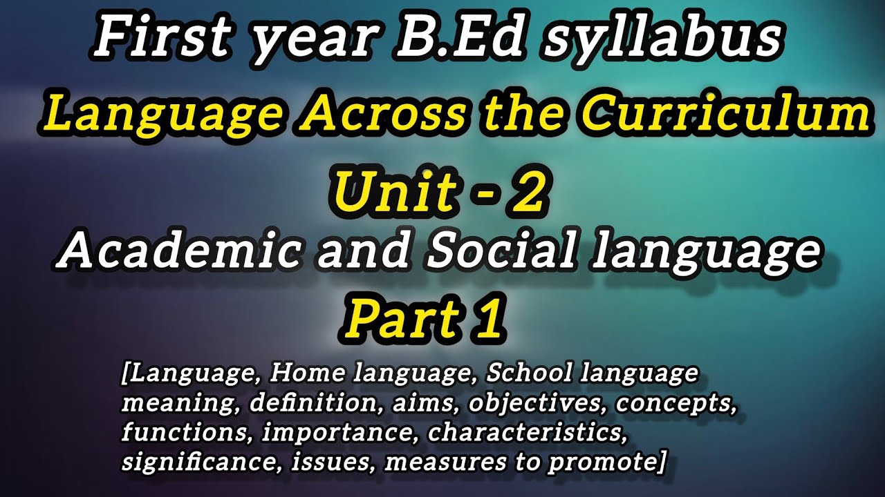 Academic and Social Language (unit - 2)| part -1| LAC| B.Ed first semester 