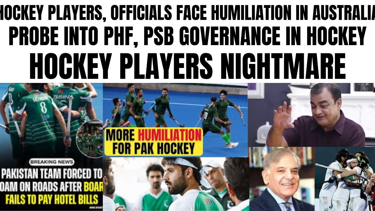 HOCKEY PLAYERS NIGHTMARE..PAKISTAN TEAM FACES LOGISTICS HUMILIATION IN AUSTRALIA..PROBE REQUIRED