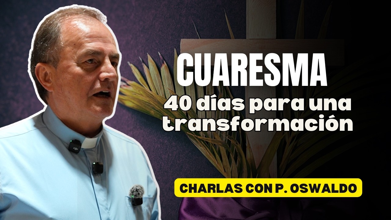 40 días para volver a empezar (el sentido de la Cuaresma)