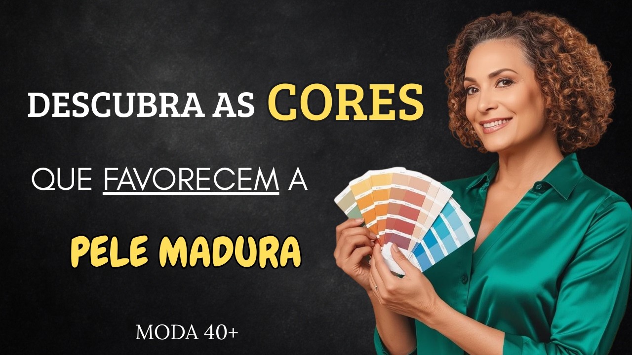 DESCUBRA AS CORES QUE FAVORECEM A PELE MADURA