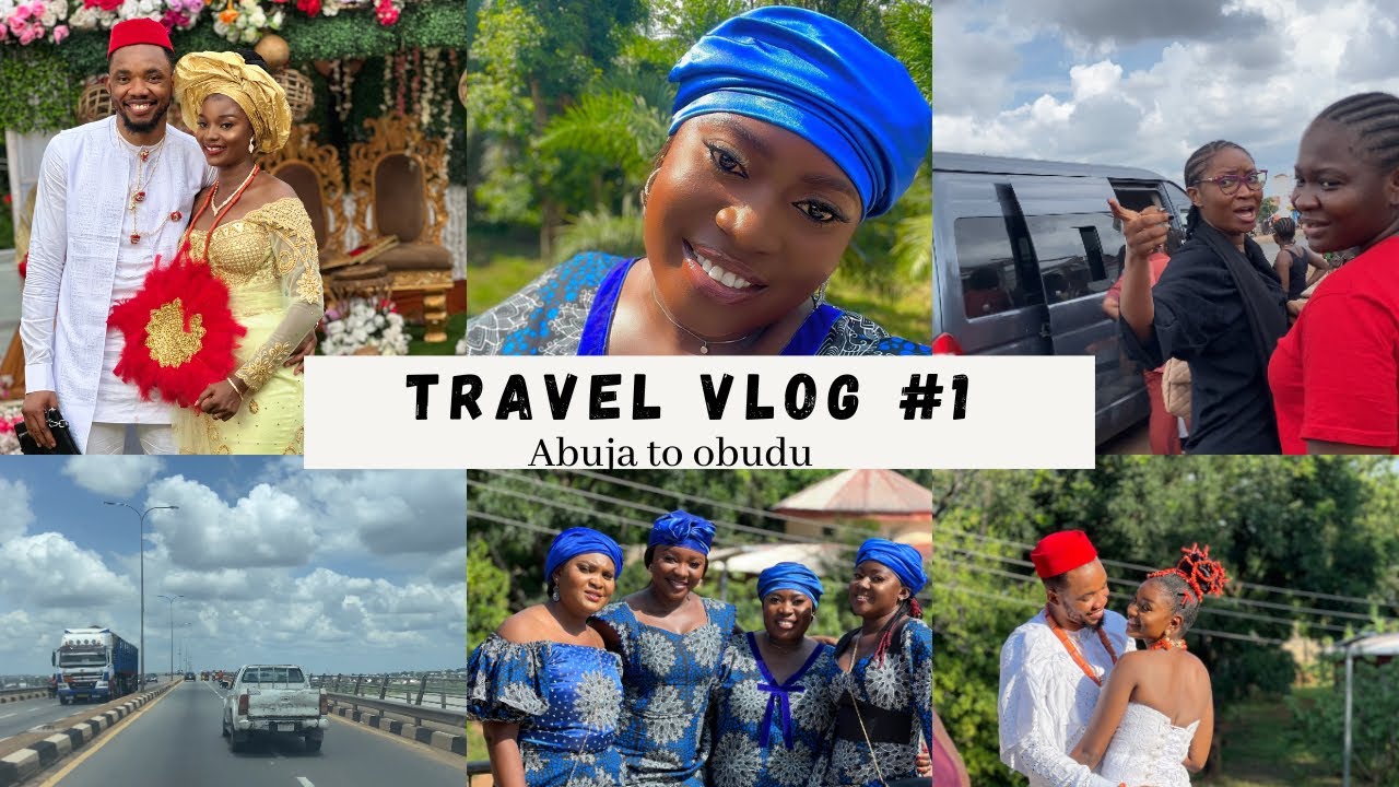 Travel With Me |Abuja To Obudu By Road + A Beautiful & Fun Nigeria Traditional Wedding