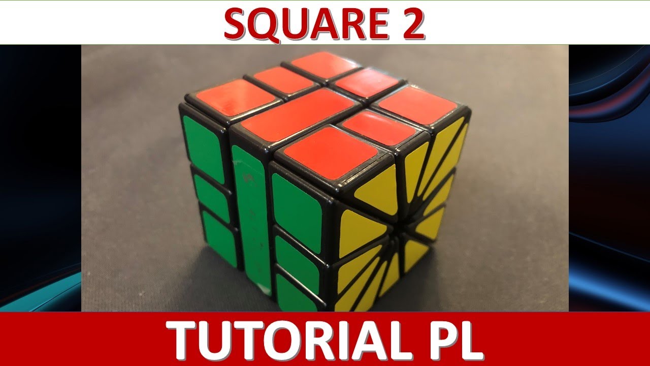 Square 2 cube TUTORIAL PL