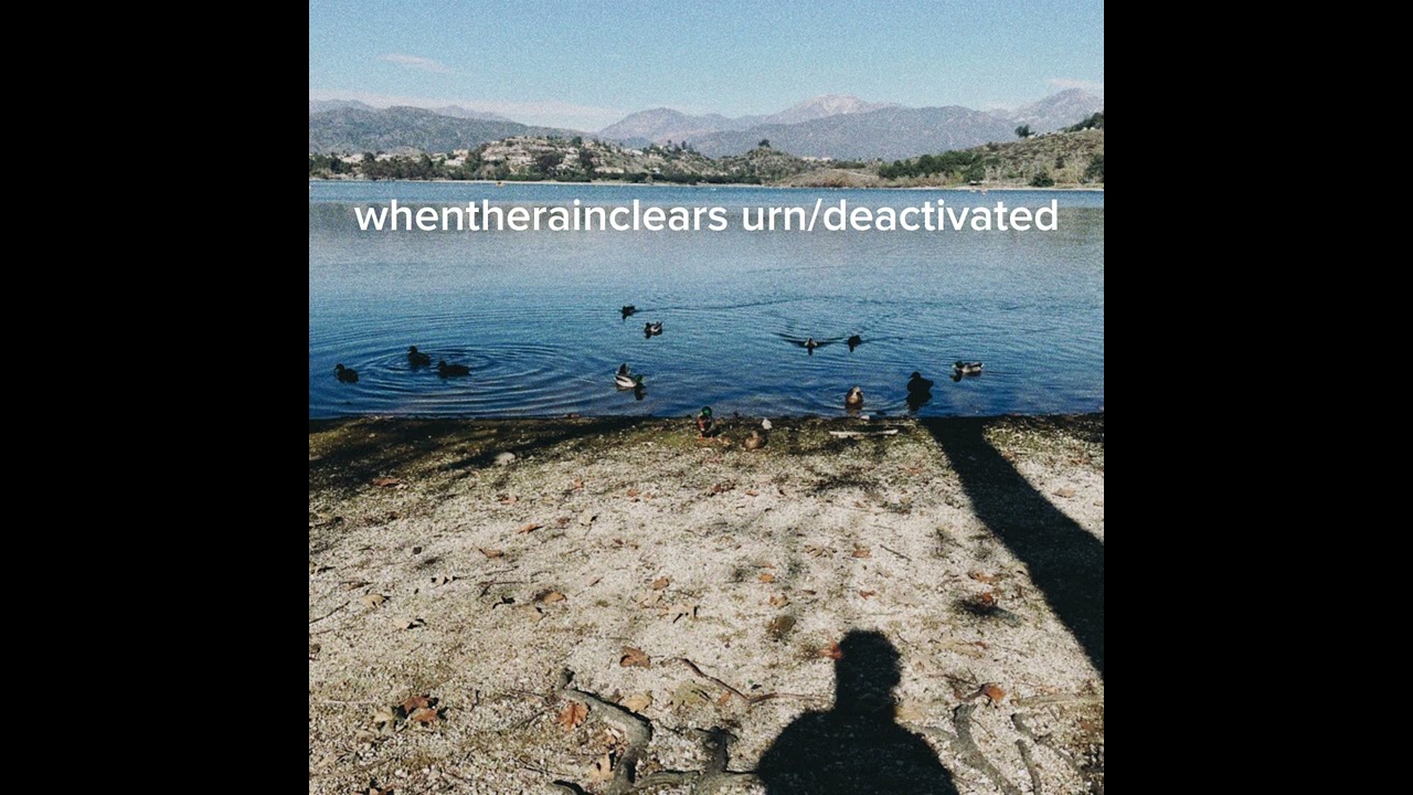 whentherainclears urn + deactivated
