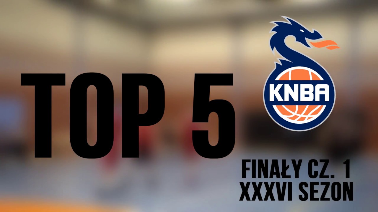 KNBA - TOP 5 - X kolejka | XXXVI SEZON