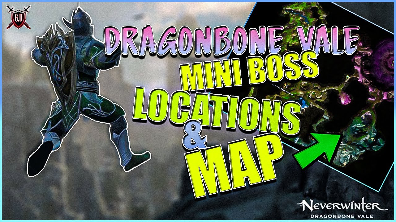 Dragonbone Vale Mini Boss Location Guide &  Mini Boss Map