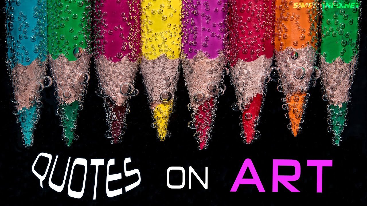 Top 25 Quotes on Art | funny quotes & sayings | best quotes about Art | MUST WATCH | Simplyinfo.net