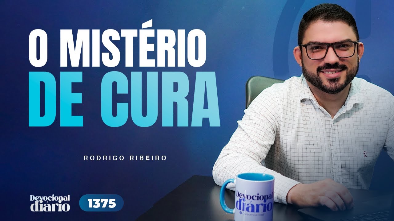 DEVOCIONAL DIÁRIO - O mistério de cura - Mateus 8.14-17