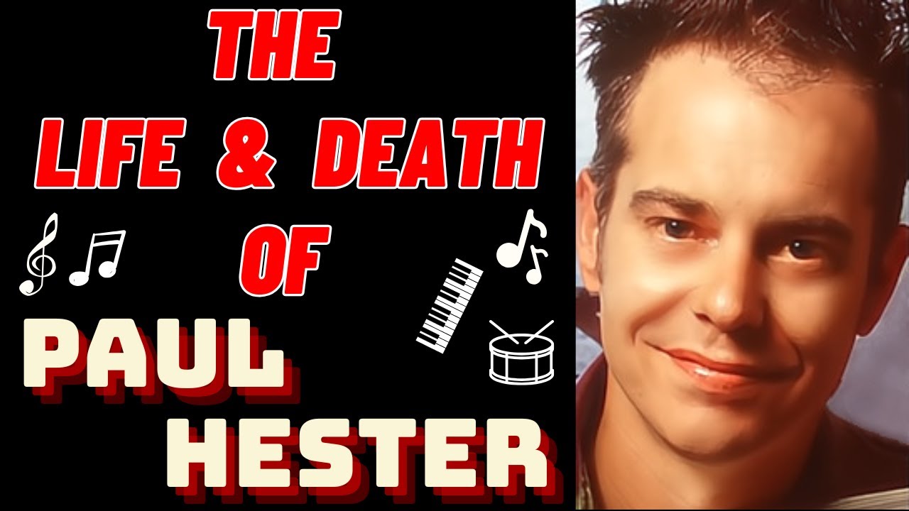The Life & Death of Crowded House's PAUL HESTER