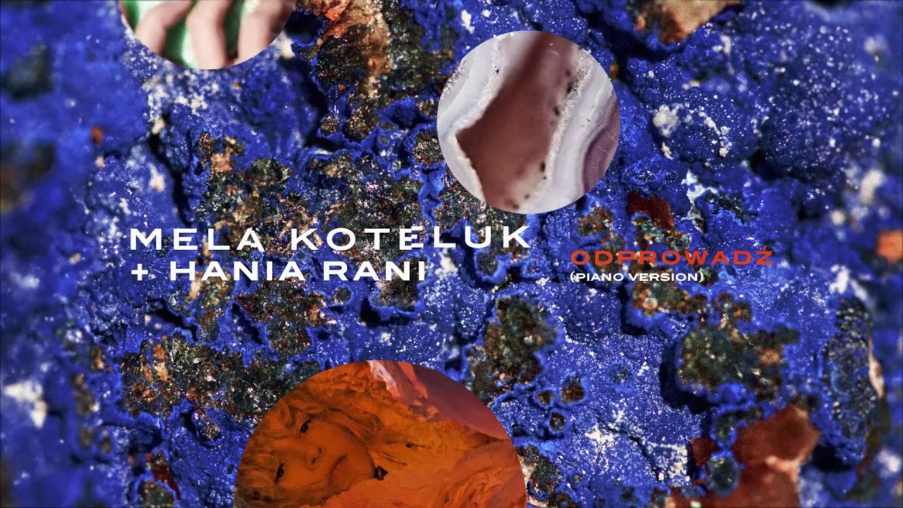 Mela Koteluk & Hania Rani - Odprowadź (Piano Version)