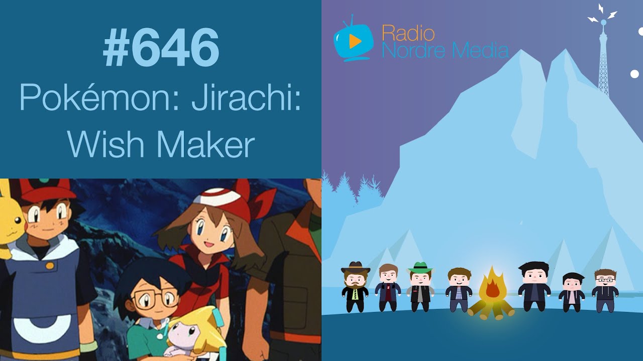Radio Nordre Media | 646 - Pokémon: Jirachi Wish Maker