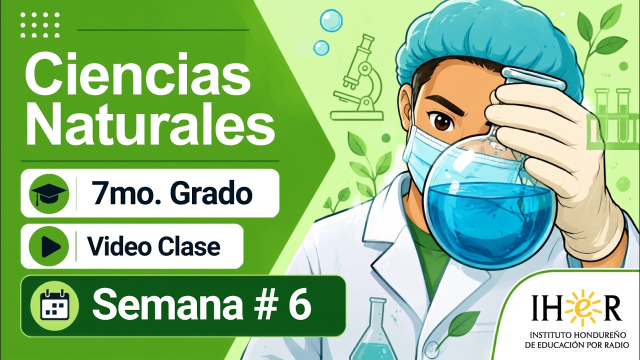 Ciencias Naturales 7mo. Semana # 6