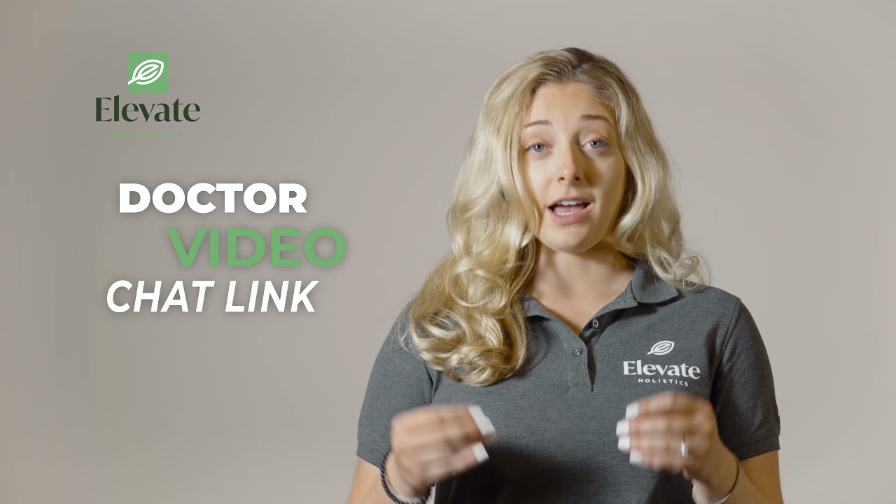 Your Marijuana Doctor Video Chat Link With Elevate Holistics