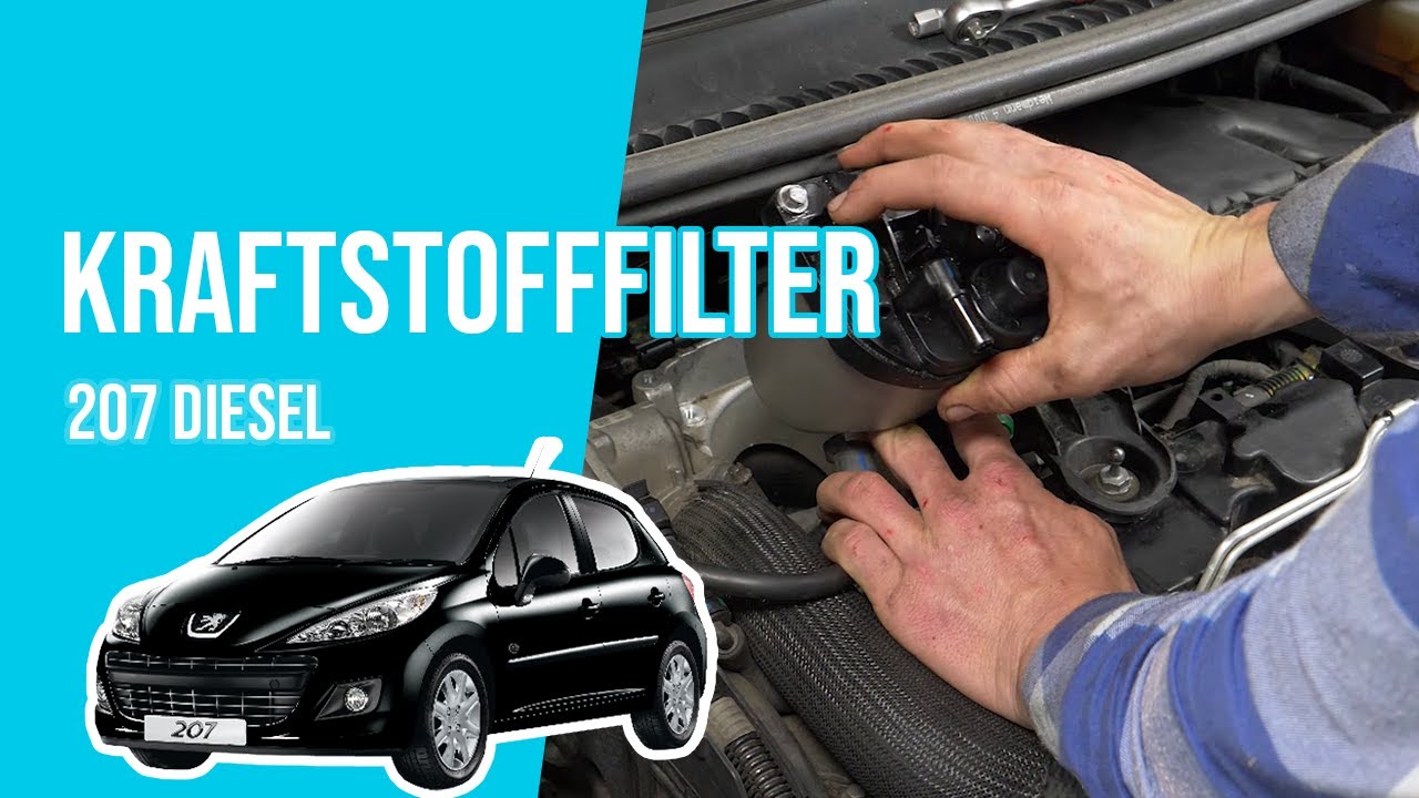 Wie 207 1.4 HDI Kraftstofffilter wechseln ⛽