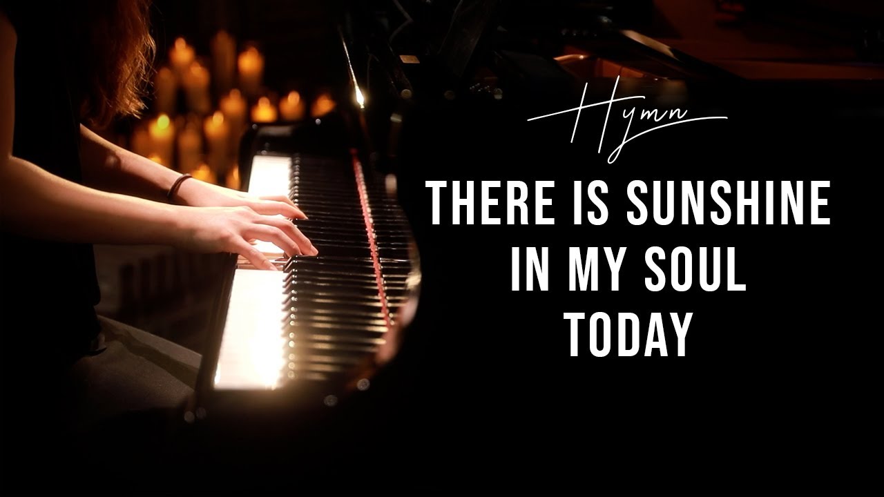 There Is Sunshine in My Soul Today (Hymn) Piano Praise by Sangah Noona with Lyrics