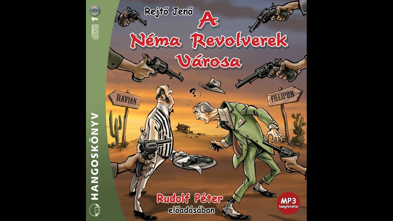 Rejtő Jenő A Néma Revolverek Városa, 2. rész