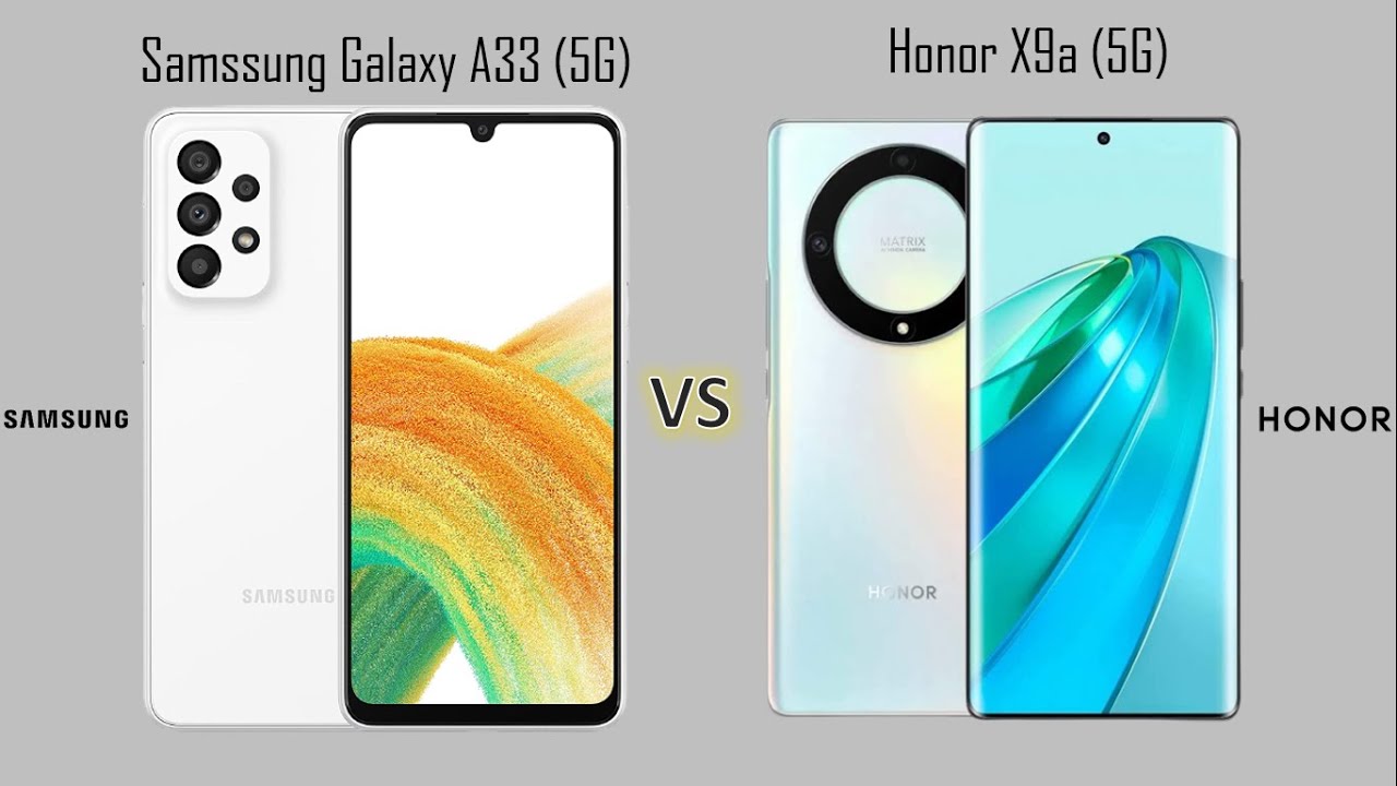 Samsung A33 (5G) VS Honor X9a (5G) | Full Comparison