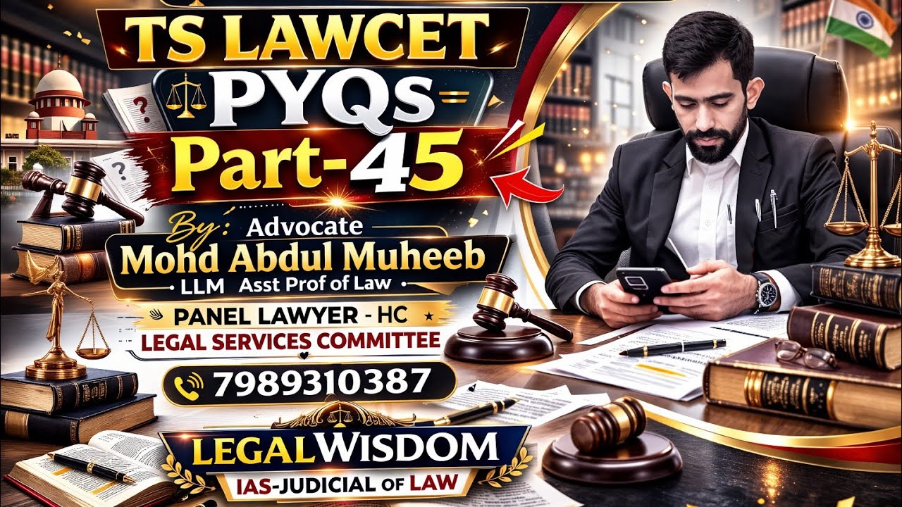 LAWCET PYQ DISCUSSION PART 45 BY ADV  ABDUL MUHEEB SIR