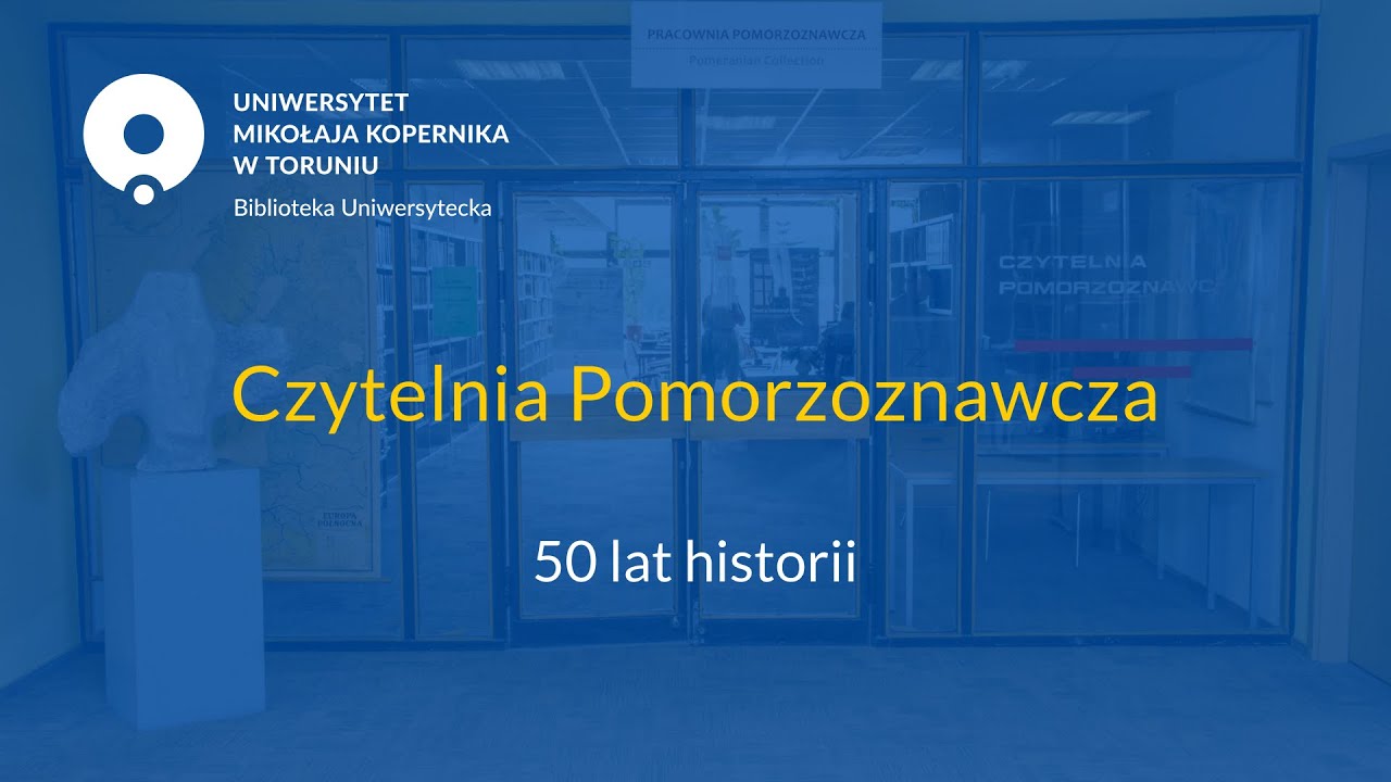 50 lat Czytelni Pomorzoznawczej Biblioteki Uniwersyteckiej w Toruniu