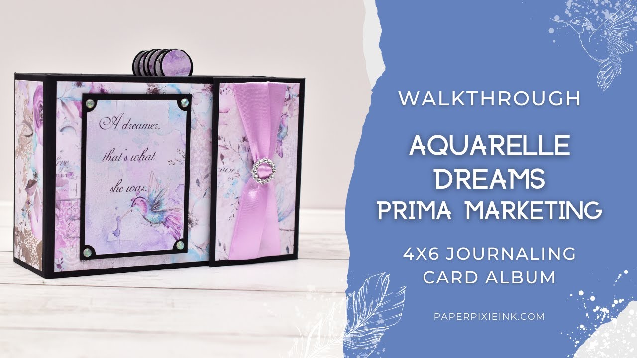 Journey of Inspiration | Mini Album Walkthrough with Prima'a Aquarelle Dreams 4x6 Journaling Cards