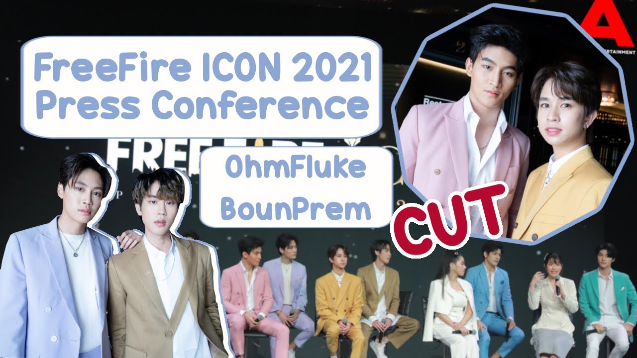 [210317] CUT FreeFire ICON 2021 Press Conference #OhmFluke #BounPrem #FreeFireICON2021