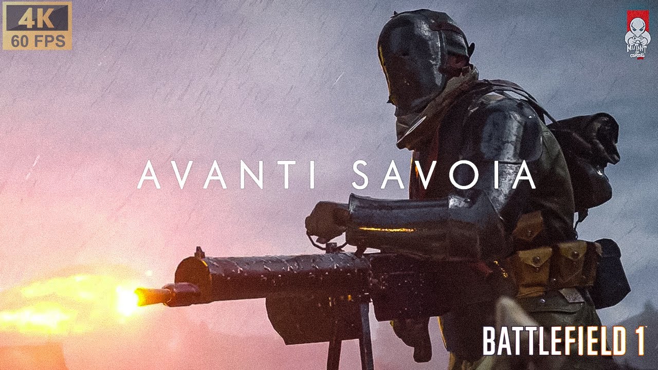 Battlefield 1 Campaign - Avanti Savoia  | PC  | Mutant on console | 4K 60fps