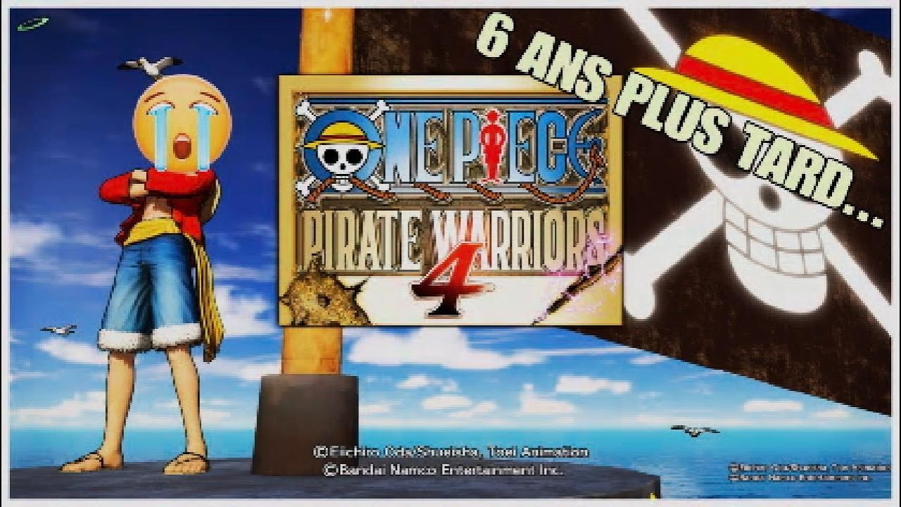One Piece Pirate Warriors 4, 6 ans plus tard, et ce n'est pas fameux...