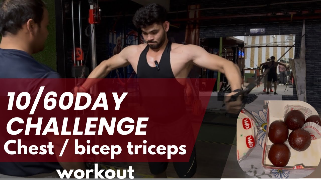 10/60 day challenge || chest/bicep/triceps workout | vishal fitness